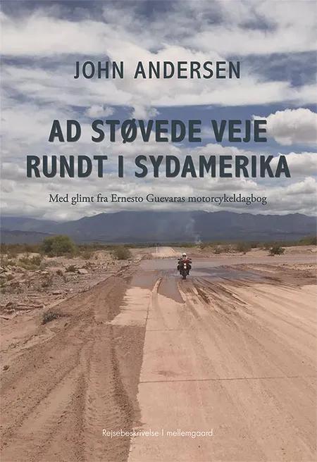 Ad støvede veje rundt i Sydamerika af John Andersen