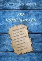 Fra notatblokken af Jytte Lund Larsen
