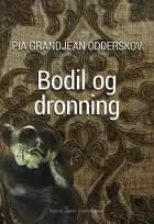 Bodil og dronning af Pia Grandjean Odderskov Odderskov