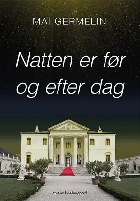 Natten er før og efter dag af Mai Germelin