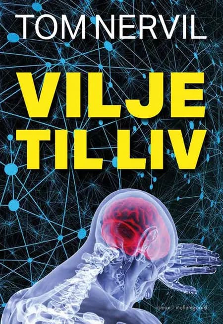 Vilje til liv af Tom Nervil