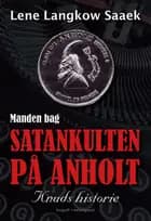 Manden bag Satankulten på Anholt af Lene Langkow Saaek