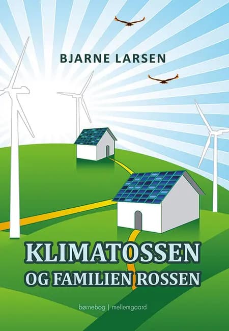 Klimatossen og familien Rossen af Bjarne Larsen