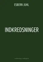 Indkredsninger af Esbern Juhl