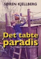 Det tabte paradis - Punktnedslag fra Svogerslev 1972-76 af Søren Kjellberg