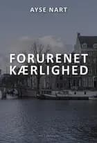 Forurenet kærlighed af Ayse Nart