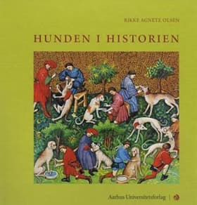 Hunden i historien af Rikke Agnete Olsen
