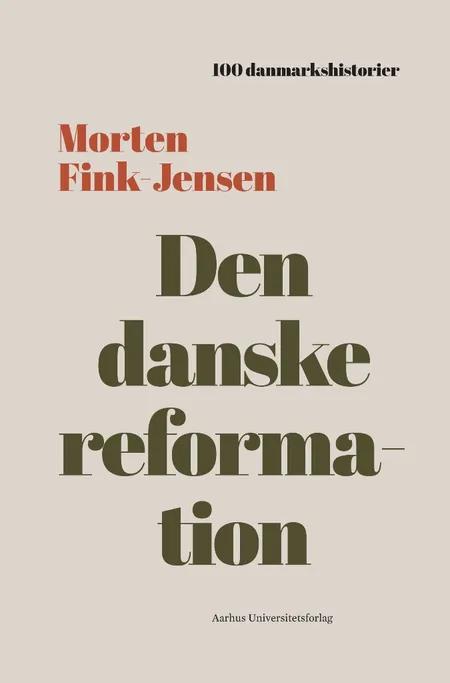 Den danske reformation af Morten Fink-Jensen