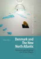Denmark and The New North Atlantic af Kirsten Thisted og Ann-Sofie N. Gremaud