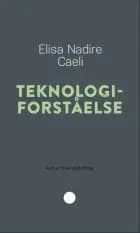 Teknologiforståelse (PR) af Elisa Nadire Caeli