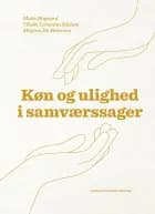 Køn og ulighed i samværssager af Mette Bisgaard, Vibeke Lehmann Nielsen og Mogens Jin Pedersen