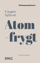 Atomfrygt af Casper Sylvest