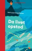 Da livet opstod af Emil Laust Kristoffersen