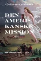 Den amerikanske mission af Lars Erslev Andersen