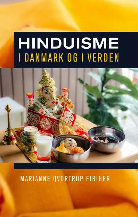 Hinduisme i Danmark og i verden af Marianne Qvortrup Fibiger