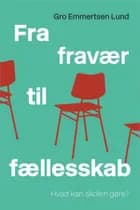 Fra fravær til fællesskab
