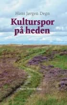Kulturspor på heden af Hans Jørgen Degn