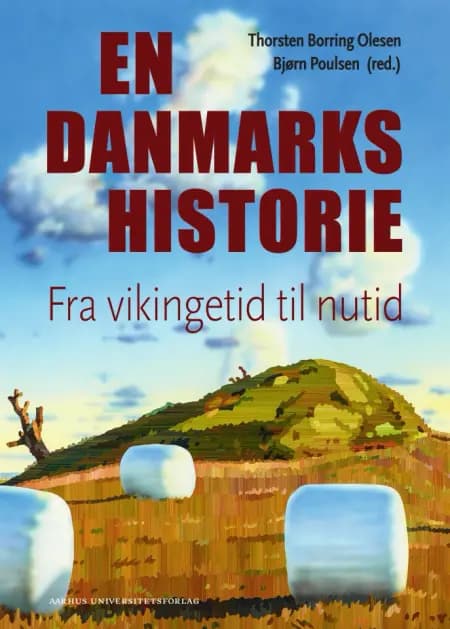 En danmarkshistorie af Søren M. Sindbæk