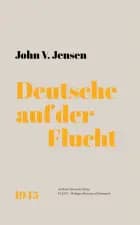 Deutsche auf der Flucht af John V. Jensen