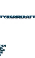 Tyngdekraft af Sofie Marie Koksbang