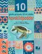 10 gode grunde til at elske havskildpadder af Catherine Barr