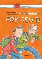 Vi kommer for sent! af Helena Bross