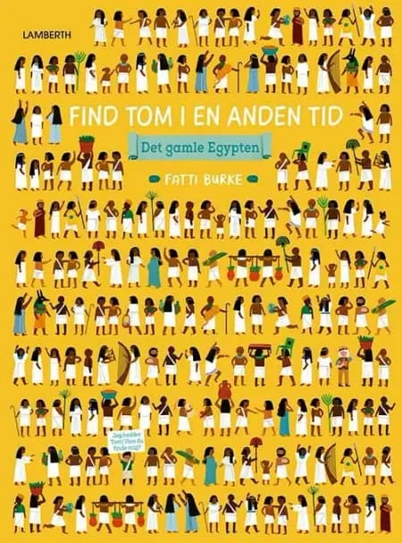 Find Tom i en anden tid - Det gamle Egypten af Fatti Burke