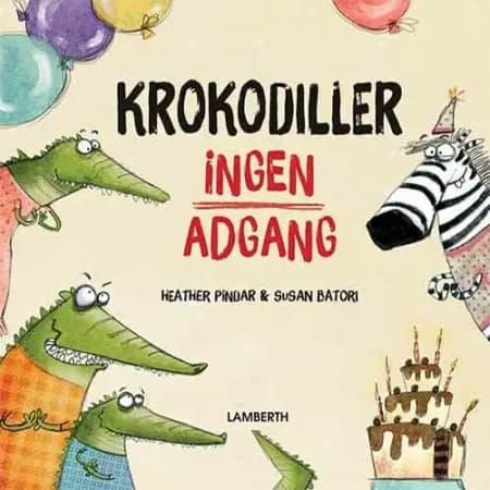Krokodiller ingen adgang af Heather Pindar