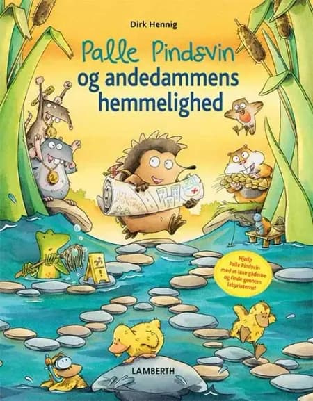Palle Pindsvin og andedammens hemmelighed af Dirk Hennig
