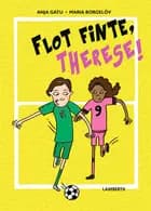 Flot finte, Therese! af Anja Gatu