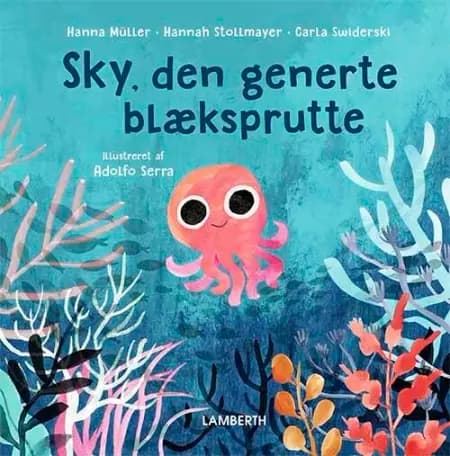 Sky, den generte blæksprutte af Hannah Stollmayer og Carla Swiderski