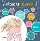 9 måder at få børn på af Vibe Juul Sannig