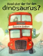 Hvad sker der for den dinosaurus? af Quentin Gréban