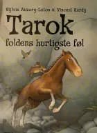 Tarok - foldens hurtigste føl af Sylvie Auzary-Luton