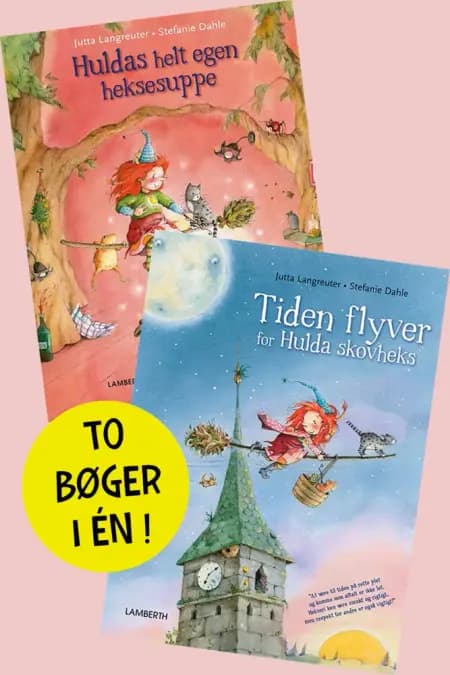 Huldas helt egen heksesuppe og Tiden flyver for Hulda Skovheks af Jutta Langreuter