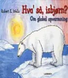 Hva' så, isbjørn? af Robert E. Wells