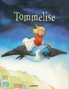 Tommelise af H. C. Andersen og Lena Lamberth