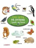 Kom og kig på dyrene i park og have af Julia Hofmann