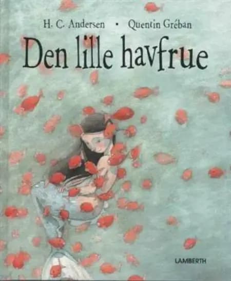 Den lille havfrue (genfortalt og forkortet) af H.C. Andersen