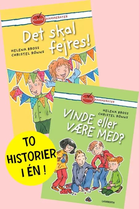 Det skal fejres! og Vinde eller være med? af Helena Bross