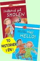 Indbrud på skolen og Hej! Hello! af Helena Bross