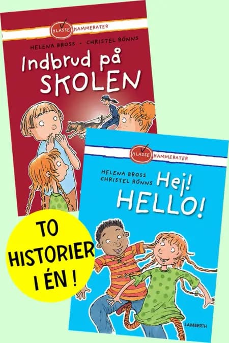 Indbrud på skolen og Hej! Hello! af Helena Bross