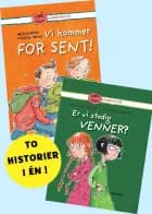 Vi kommer for sent! og Er vi stadig venner? af Helena Bross