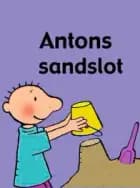 Antons sandslot af Annemie Berebrouckx