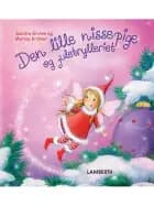 Den lille nissepige og juletrylleriet af Sandra Grimm