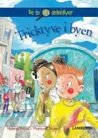 Tricktyve i byen af Helena Bross