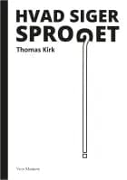 Hvad siger sproget? af Thomas Kirk
