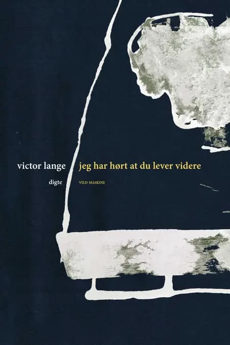 Jeg har hørt at du lever videre af Victor Lange