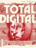 Total digital af Jakob Albrethsen
