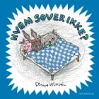 Hvem sover ikke? af Stina Wirsén